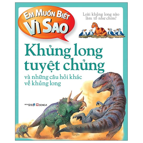 Sách Em Muốn Biết Vì Sao - Khủng Long Tuyệt Chủng Và Những Câu Hỏi Kh - Đan Long