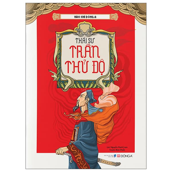 Sách Hào Khí Đông A - Thái Sư Trần Thủ Độ