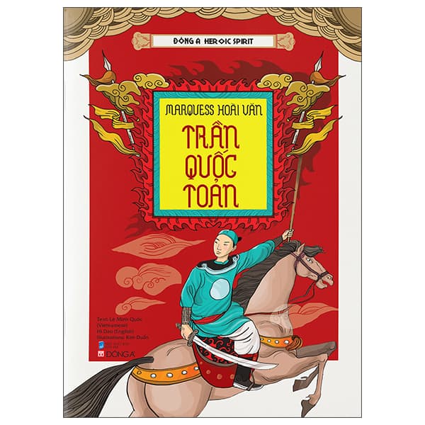 Sách Đông A Heroic Spirit - Marquess Hoài Văn Trần Quốc Toản - Lê Minh Quốc