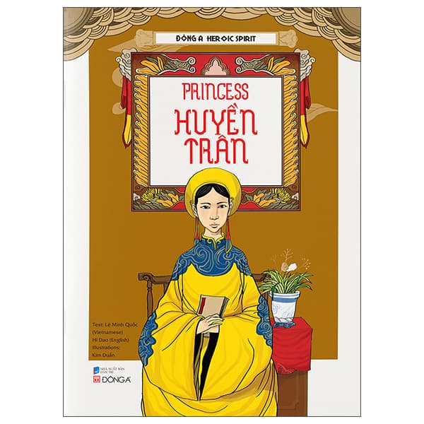 Sách Đông A Heroic Spirit - Princess Huyền Trân - Lê Minh Quốc