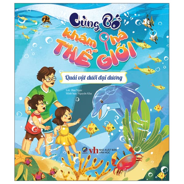 Sách Cùng Bố Khám Phá Thế Giới - Quái Vật Dưới Đại Dương - Bảo Ngọc