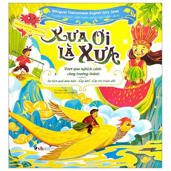 Sách Truyện Cổ Tích Việt Nam Chọn Lọc Song Ngữ Việt-Anh - Xưa Ơi Là - Thanh Thủy