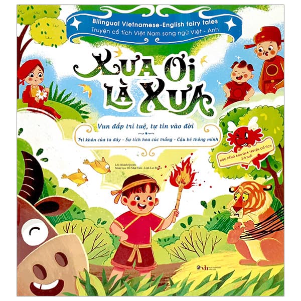 Sách Xưa Ơi Là Xưa - Vun Đắp Trí Tuệ, Tự Tin Vào Đời - Bilingual Vietn - Thanh Thủy