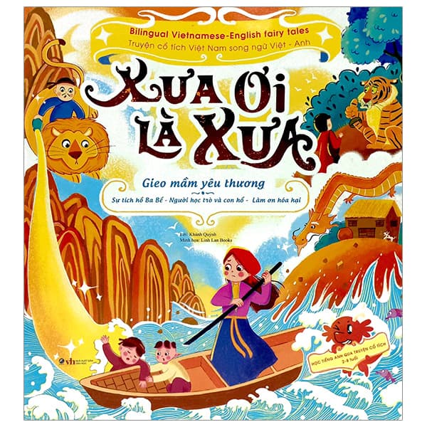 Sách Xưa Ơi Là Xưa - Gieo Mầm Yêu Thương - Bilingual Vietnamese - English Fai - Thanh Thủy