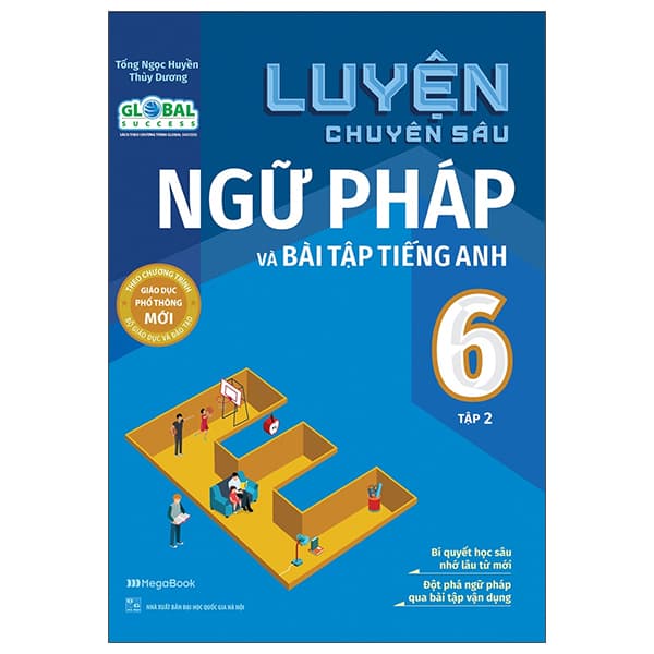 Sách Luyện Chuyên Sâu Ngữ Pháp Và Bài Tập Tiếng Anh 6 - Tập 2 (Theo Ch� - Thúy Thúy