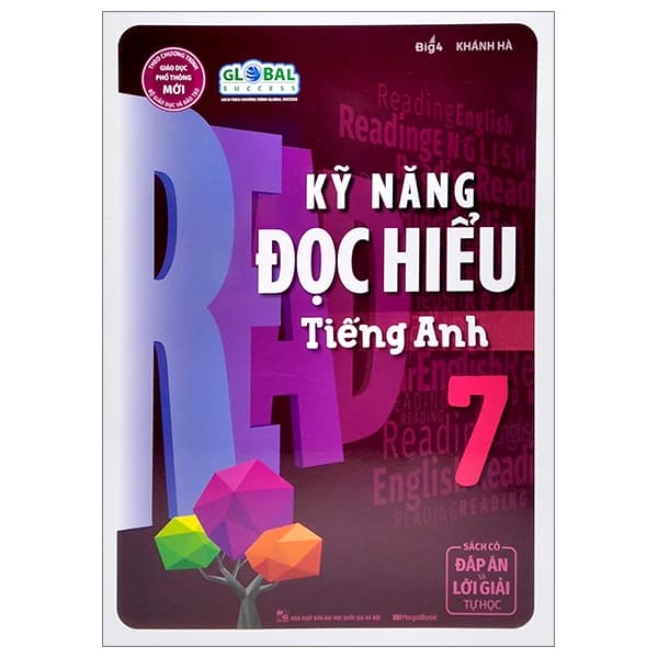 Sách Kỹ Năng Đọc Hiểu Tiếng Anh 7 (Sách Có Đáp Án Và Lời Giải Tự - Khánh Hà