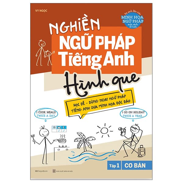 Sách Nghiền Ngữ Pháp Tiếng Anh Hình Que - Tập 1: Cơ Bản