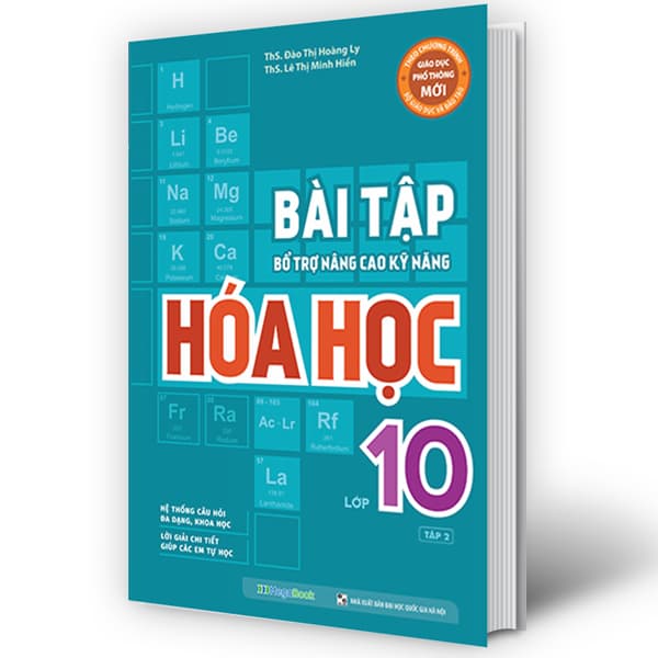 Sách Bài Tập Bổ Trợ Nâng Cao Kỹ Năng Hóa Học Lớp 10 - Tập 2 - ThS Đào Thị Hoàng Ly