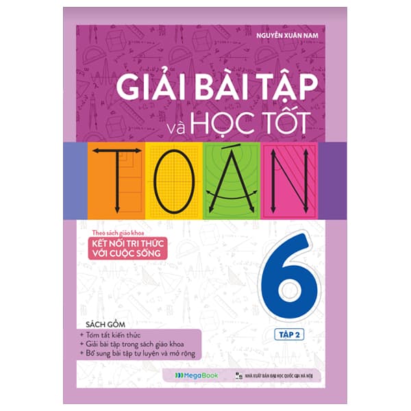 Sách Giải Bài Tập Và Học Tốt Toán 6 - Tập 2 (Theo Sgk Kết Nối Tri Th� - Nguyễn Xuân Nam