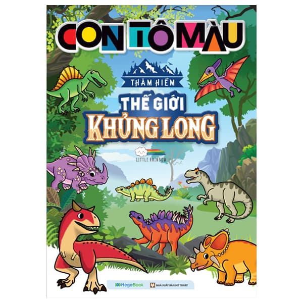 Sách Con Tô Màu - Thám Hiểm Thế Giới Khủng Long - Little Rainbow