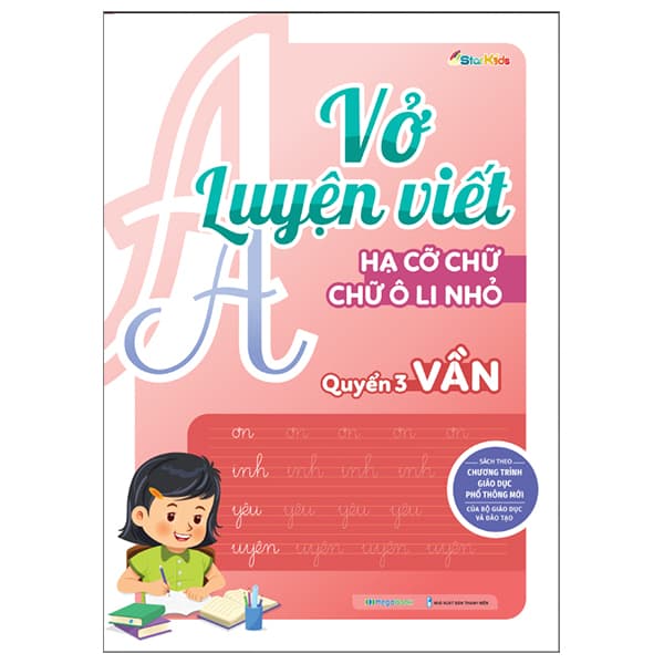 Sách Vở Luyện Viết - Hạ Cỡ Chữ - Chữ 1 Ô Li Nhỏ - Quyển 3: Vần - StarKids