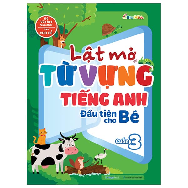 Sách Lật Mở Từ Vựng Tiếng Anh Đầu Tiên Cho Bé - Cuốn 3 - Starkids