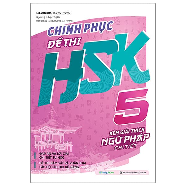 Sách Chinh Phục Đề Thi HSK 5 (Kèm Giải Thích Ngữ Pháp Chi Tiết) - Lee Jun Bok