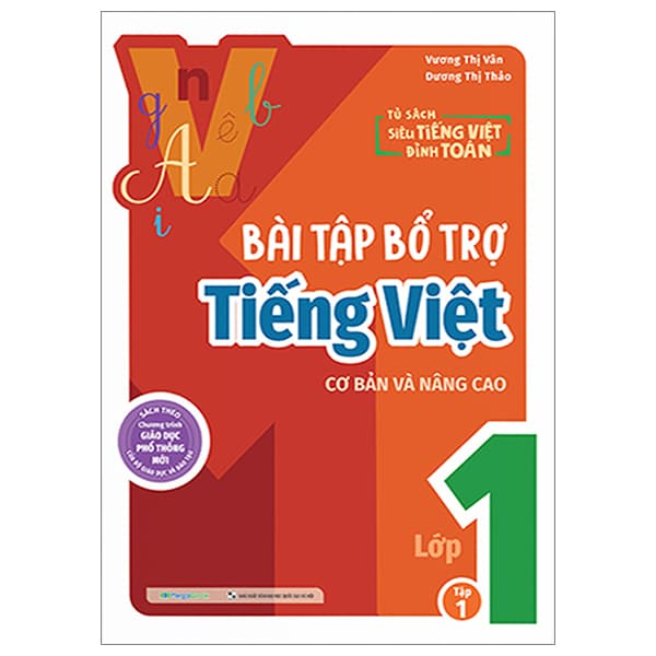 Sách Bài Tập Bổ Trợ Tiếng Việt Cơ Bản Và Nâng Cao Lớp 1 - Tập 1 - Vương Thị Vân