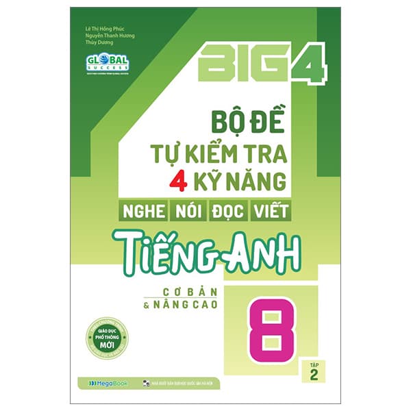Sách Global Success - Big 4 - Bộ Đề Tự Kiểm Tra 4 Kỹ Năng Nghe-Nói-Đọc - Lê Thị Hồng Phúc