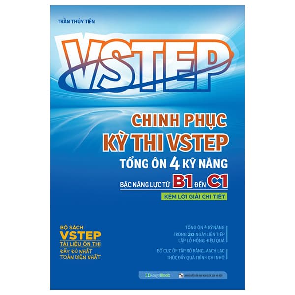 Sách VSTEP - Chinh Phục Kỳ Thi VSTEP - Tổng Ôn 4 Kỹ Năng Bậc Năng Lực T - Trần Thủy Tiên