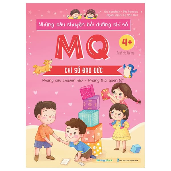 Sách Những Câu Chuyện Bồi Dưỡng Chỉ Số - MQ - Chỉ Số Đạo Đức