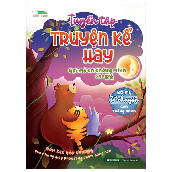 Sách Tuyển Tập Truyện Kể Hay, Gợi Mở Trí Thông Minh Cho Bé - Little Rainbow