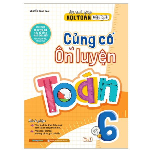 Sách Củng Cố Và Ôn Luyện Toán 6 - Tập 1 - Nguyễn Xuân Nam