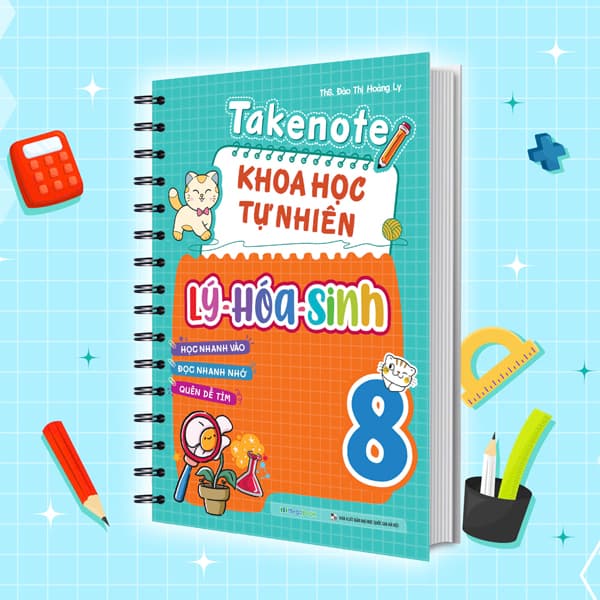 Sách Takenote Khoa Học Tự Nhiên Lý-Hóa-Sinh 8 - ThS Đào Thị Hoàng Ly