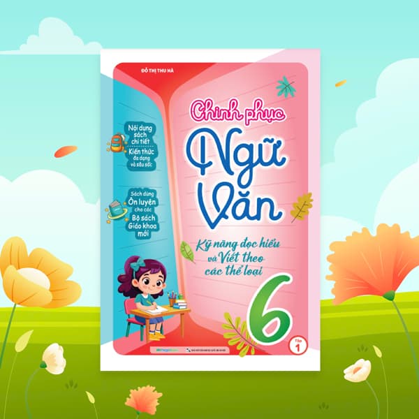 Sách Chinh Phục Ngữ Văn - Kỹ Năng Đọc Hiểu Và Viết Theo Các Thể Lo� - Thu Hà