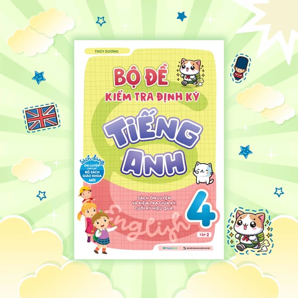 Sách Bộ Đề Kiểm Tra Định Kỳ Tiếng Anh Lớp 4 - Tập 2