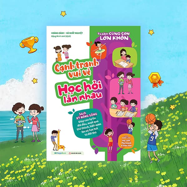 Sách Tủ Sách Cùng Con Lớn Khôn - Cạnh Tranh Vui Vẻ Học Hỏi Lẫn Nhau - Hoành Oánh