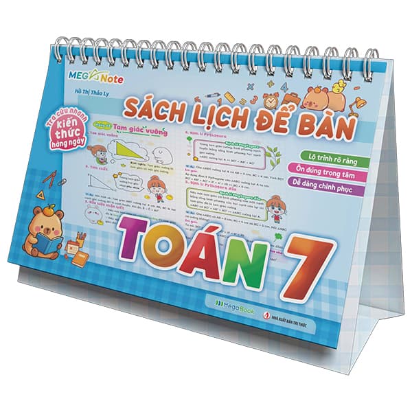 Sách Sách Lịch Để Bàn - Tra Cứu Nhanh Kiến Thức Hàng Ngày - Toán 7 - Hồ Thị Thảo Ly