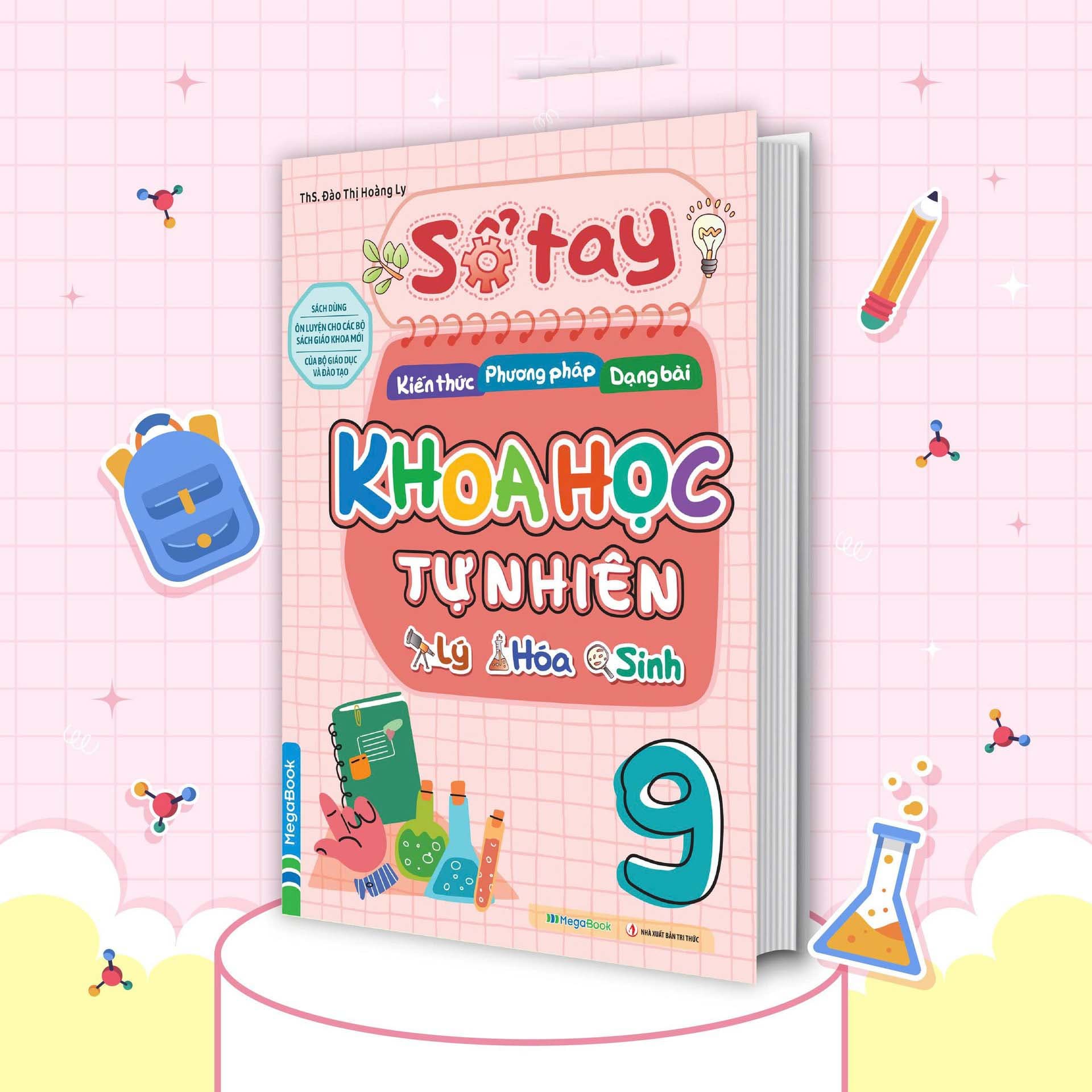 Sách Sổ Tay Kiến Thức-Phương Pháp-Dạng Bài Khoa Học Tự Nhiên Lý-Hóa - Đào Thị Hoàng Ly