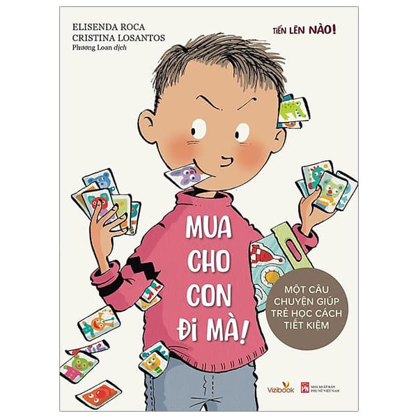 Sách Tiến Lên Nào - Mua Cho Con Đi Mà! - Một Câu Chuyện Giúp Trẻ Học C - Elisenda Roca