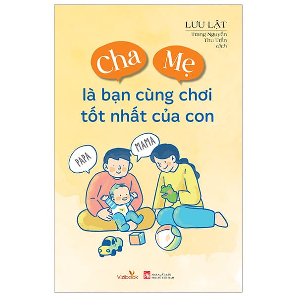 Sách Cha Mẹ Là Bạn Cùng Chơi Tốt Nhất Của Con