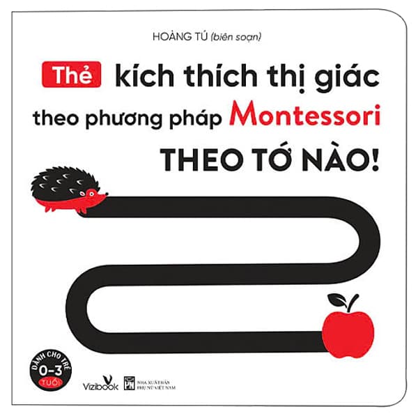 Sách Thẻ Kích Thích Thị Giác Theo Phương Pháp Montessori - Theo Tớ Nào - Hoàng Tú