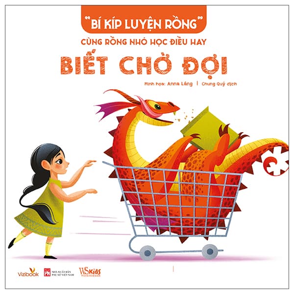 Sách “Bí Kíp Luyện Rồng” - Cùng Rồng Nhỏ Học Điều Hay - Biết Ch� - Anna Láng