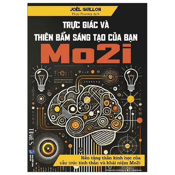 Sách Trực Giác Và Thiên Bẩm Sáng Tạo Của Bạn Mo2I - Joel Guillon