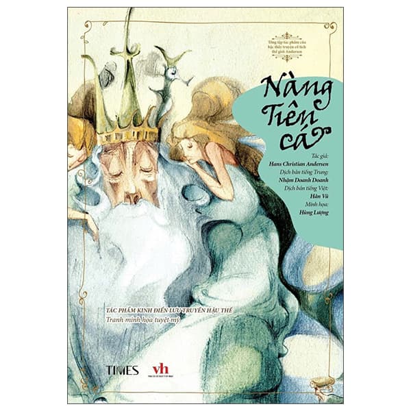 Sách Tác Phẩm Kinh Điển Lưu Truyền Hậu Thế - Nàng Tiên Cá - Hans Christian Andersen