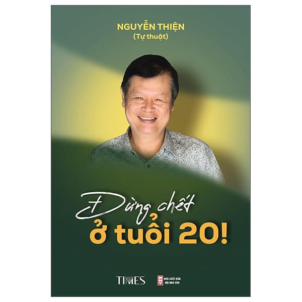 Sách Đừng Chết Ở Tuổi 20! - Nguyễn Thiện