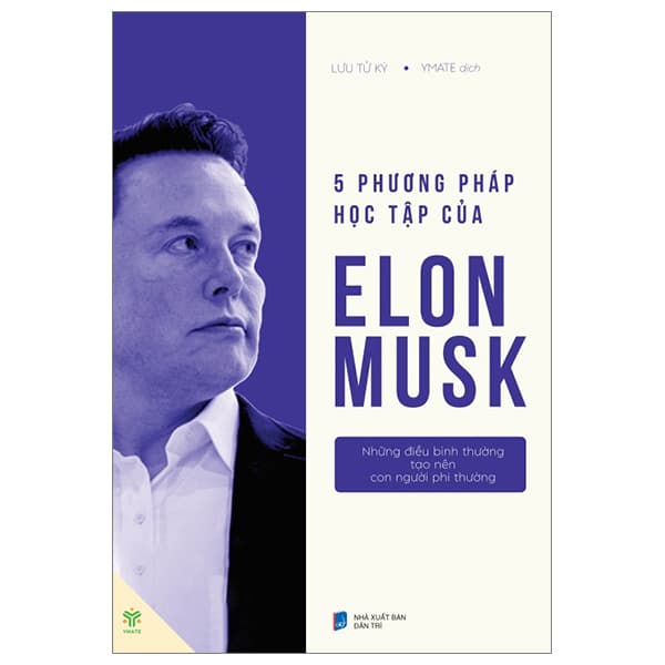 Sách 5 Phương Pháp Học Tập Của Elon Musk - Những Điều Bình Thường T� - Lưu Bình