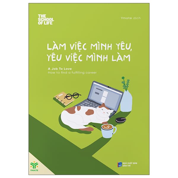 Sách Làm Việc Mình Yêu, Yêu Việc Mình Làm - The School Of Life