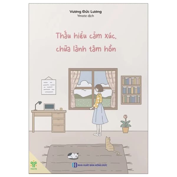 Sách Thấu Hiểu Cảm Xúc Chữa Lành Tâm Hồn - Vương Đức Lương