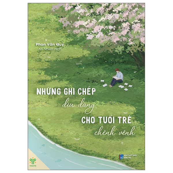 Sách Những Ghi Chép Dịu Dàng Cho Tuổi Trẻ Chênh Vênh