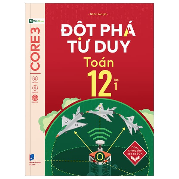 Sách Đột Phá Tư Duy Toán 12 - Tập 1 - Nhóm Tác Giả