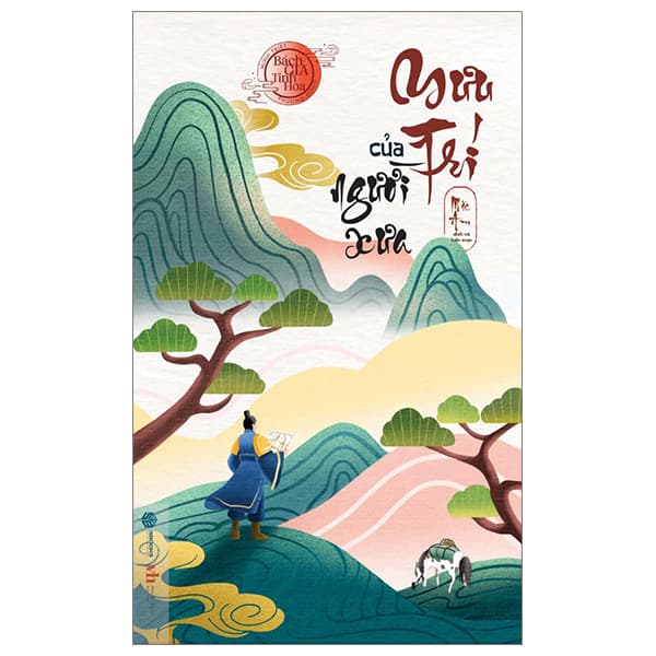 Sách Minh Triết Phương Đông - Bách Gia Tinh Hoa - Mưu Trí Của Người Xưa - Mặc Am