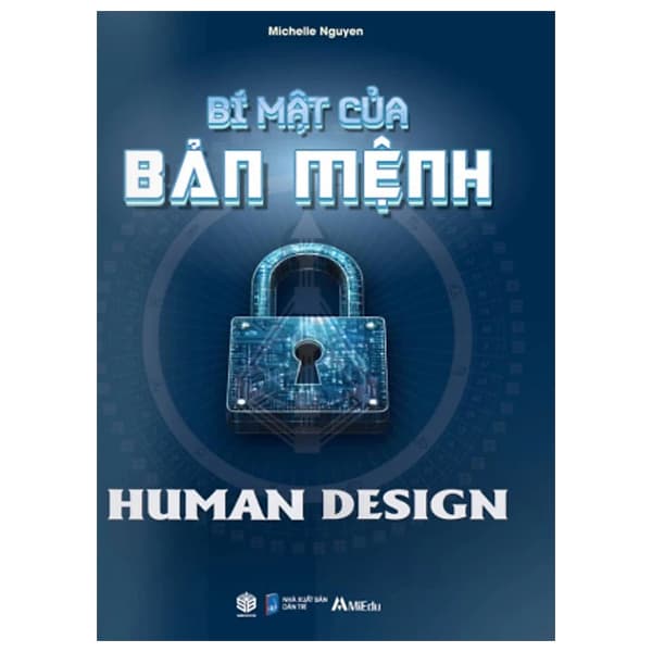 Sách Bí Mật Của Bản Mệnh - Human Design - Michelle Nguyen