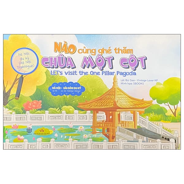 Sách Hà Nội Du Ký - Hà Nội Travelogue - Nào Cùng Ghé Thăm - Chùa Một C� - Bùi Sao