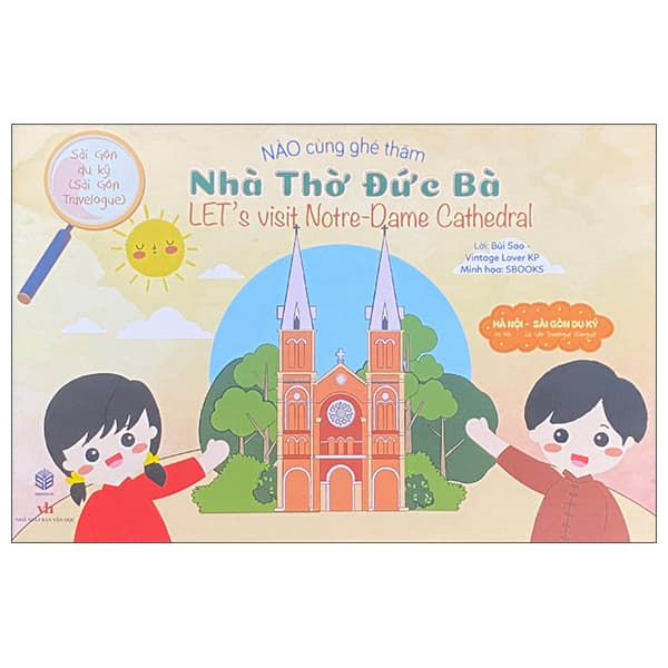 Sách Sài Gòn Du Ký - Sài Gòn Travelogue - Nào Cùng Ghé Thăm - Nhà Thờ Đ� - Go