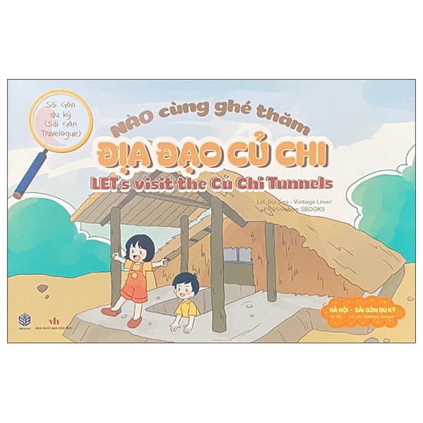 Sách Sài Gòn Du Ký - Sài Gòn Travelogue - Nào Cùng Ghé Thăm - Địa Đạo C - Bùi Sao