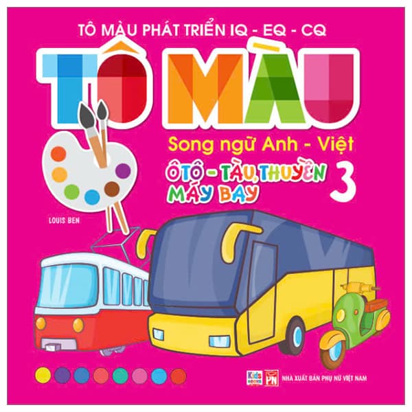 Sách Tô Màu Phát Triển IQ-EQ-CQ - Song Ngữ Anh-Việt - Ôtô-Tàu Thuyền - Song Phát