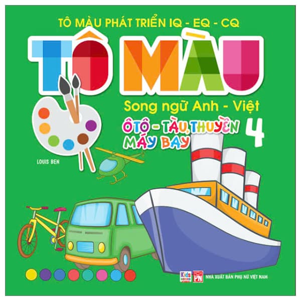 Sách Tô Màu Phát Triển IQ-EQ-CQ - Song Ngữ Anh-Việt - Ôtô-Tàu Thuyền - Louis Ben