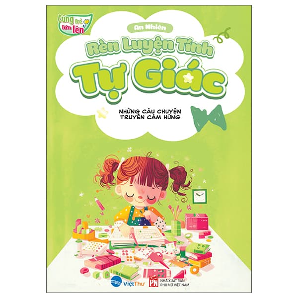 Sách Cùng Trẻ Lớn Lên - Rèn Luyện Tính Tự Giác - An Vi