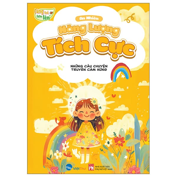 Sách Cùng Trẻ Lớn Lên - Năng Lượng Tích Cực - An Vi